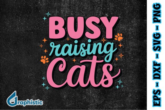 Busy Raising Cat Mom Happy SVG