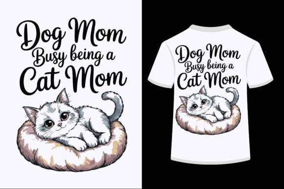Dog Mom Busy Being a Cat Mom-01 – SVG D