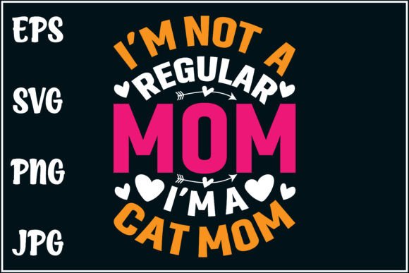 Not Regular Mom, Cat Mom, Mom SVG