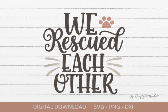 We Rescued Each Other SVG Cute Cat Quote
