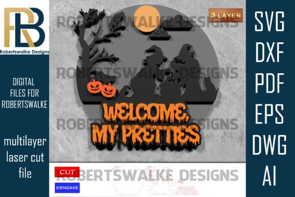 Welcome My Pretties SVG Sign